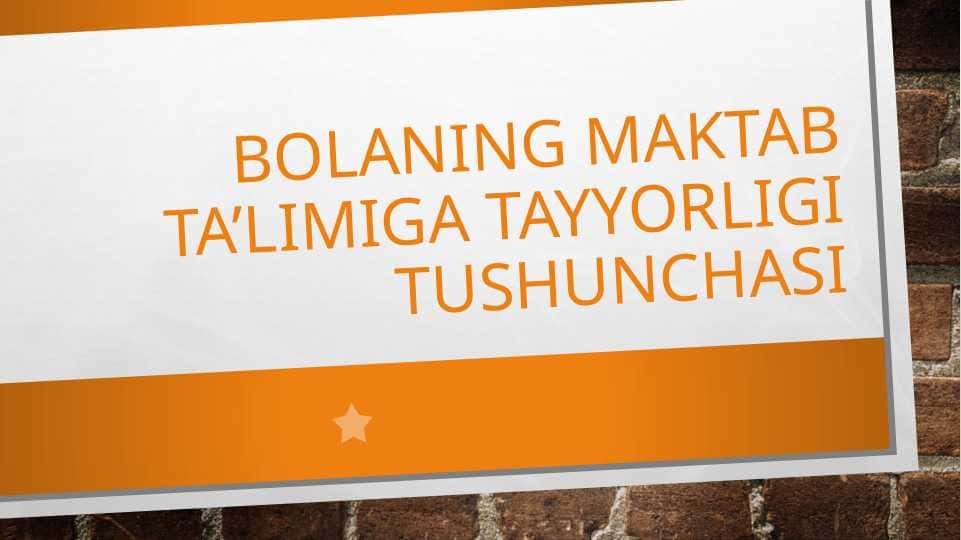Bolaning maktab ta’limiga tayyorligi tushunchasi