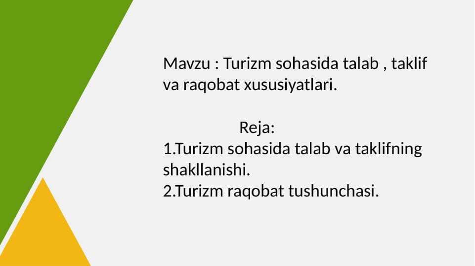 Mavzu : Turizm sohasida talab , taklif va raqobat xususiyatlari
