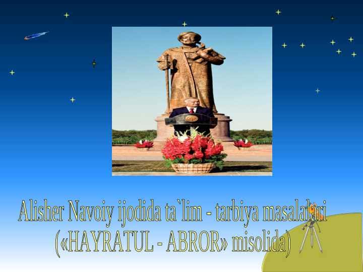Alisher Navoiy ijodida ta`lim - tarbiya masalalari