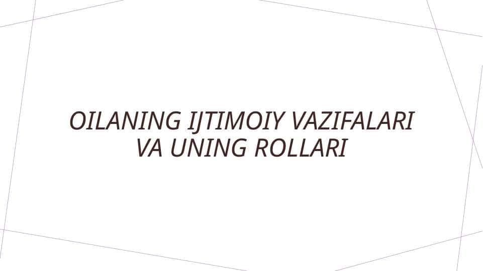 Oilaning ijtimoiy vazifalari va uning rollari
