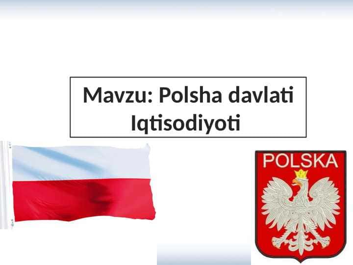 Polsha davlati Iqtisodiyoti (2024-2025 yil malumotlari)