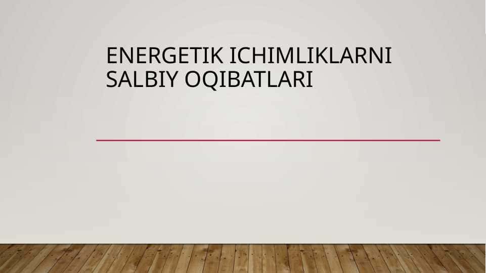 Energetik ichimliklarning inson organizimga salbiy ta‘siri