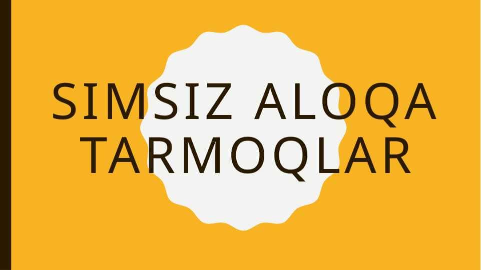 SIMSIZ ALOQA TARMOQLAR