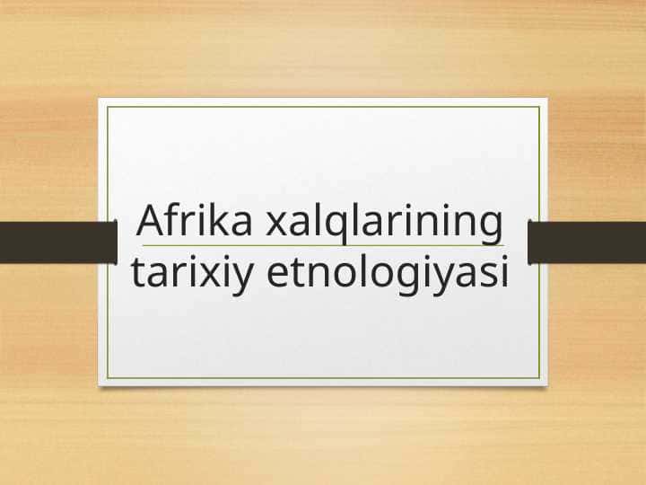 Afrika xalqlarining tarixiy etnologiyasi