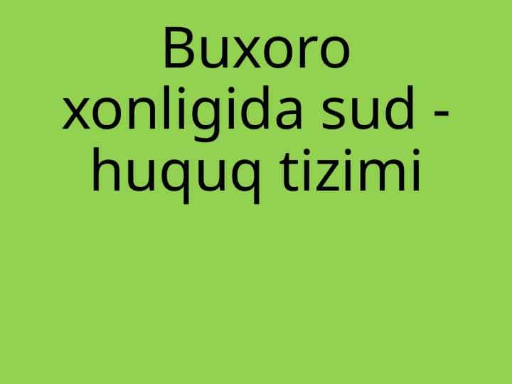Buxoro xonligida sud - huquq tizimi