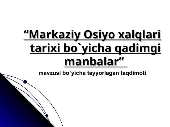 Markaziy Osiyo xalqlari tarixi bo`yicha qadimgi manbalar”