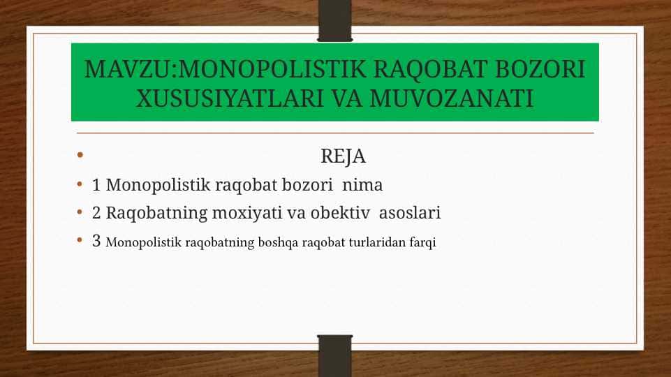 MONOPOLISTIK RAQOBAT BOZORI XUSUSIYATLARI VA MUVOZANATI