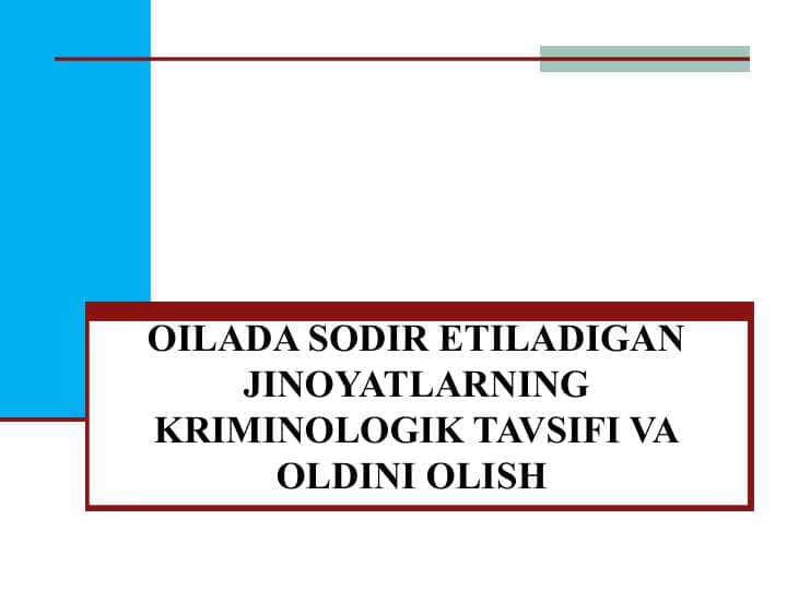 Oilada sodir etiladigan jinoyatlarning kriminologik tavsifi va oldini olish