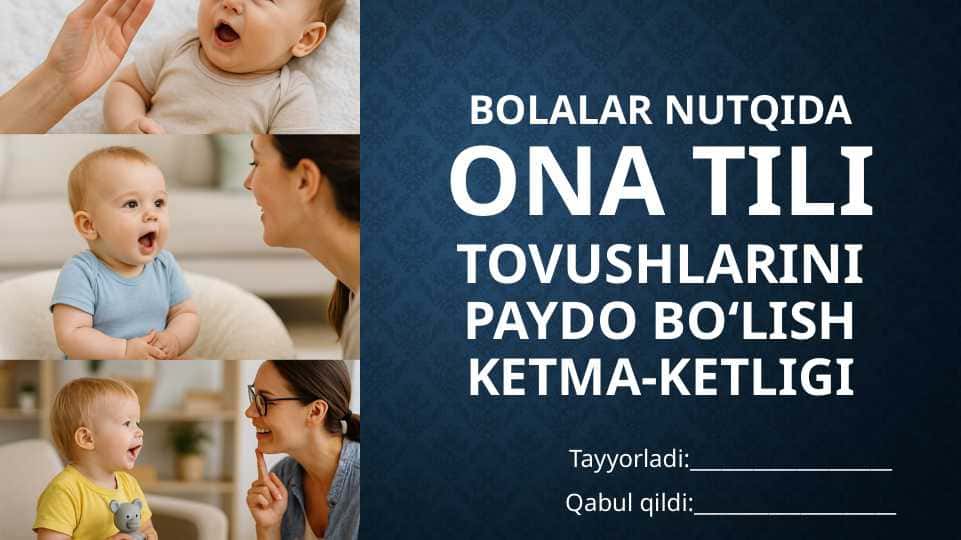 Bolalar nutqida ona tili tovushlarini paydo bo'lish ketma-ketligi