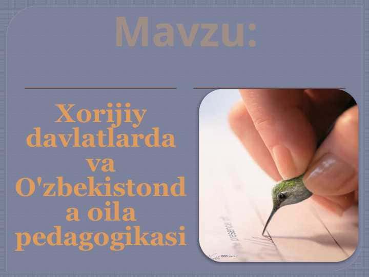 Xorijiy davlatlarda va O'zbekistonda oila pedagogikasi