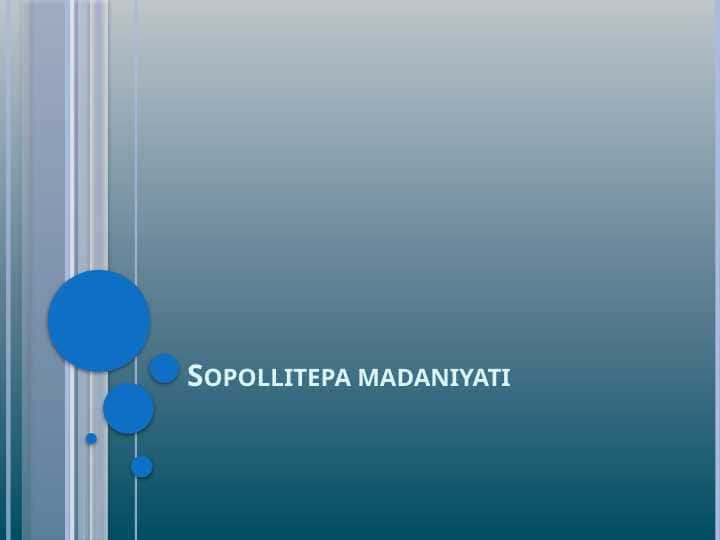 Sopollitepa madaniyati