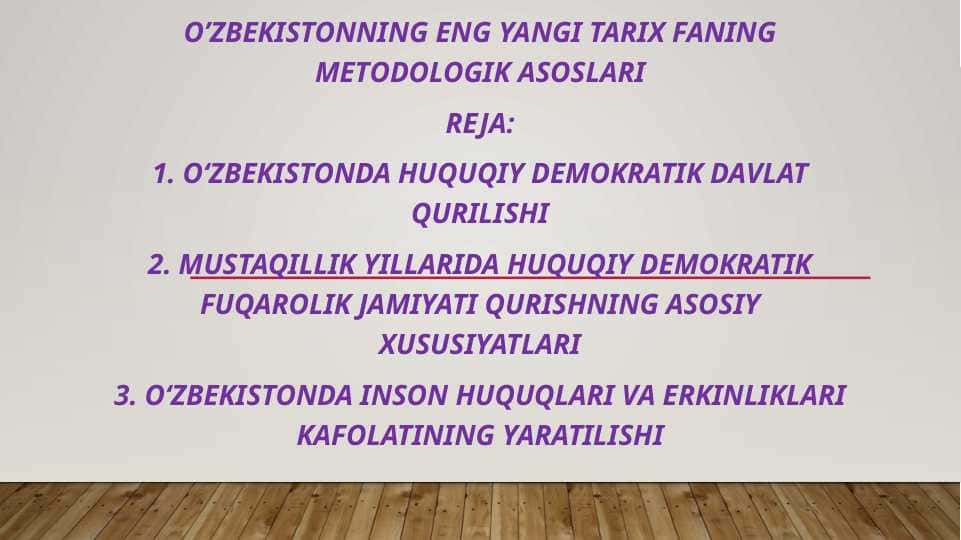 O’zbekistonning eng yangi tarix faning metOdologik asoslari