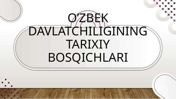 O’zbek davlatchiligining tarixiy bosqichlari
