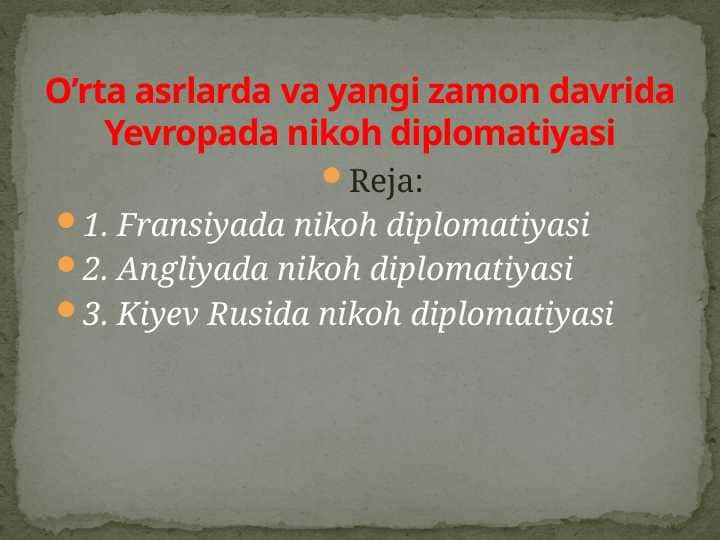 O’rta asrlarda va yangi zamon davrida Yevropada nikoh diplomatiyasi
