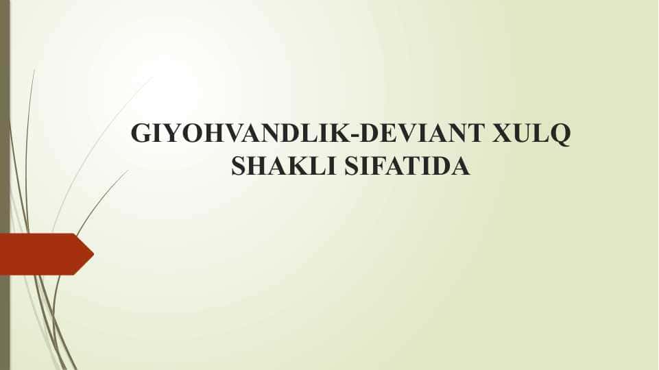 GIYOHVANDLIK-DEVIANT XULQ SHAKLI SIFATIDA