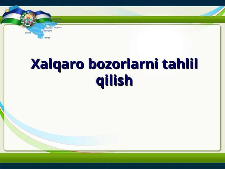 Xalqaro bozorlarni tahlil qilish
