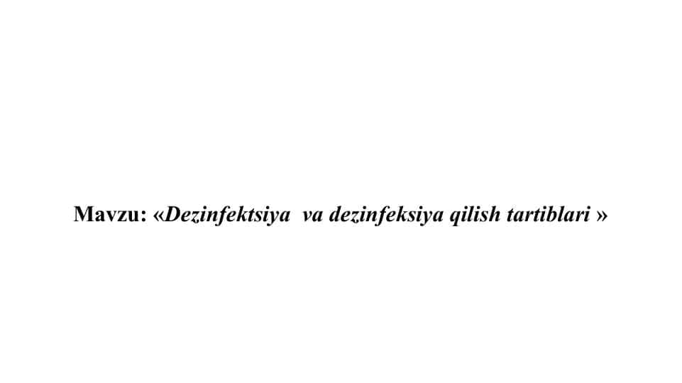 Dezinfektsiya va dezinfeksiya qilish tartiblari
