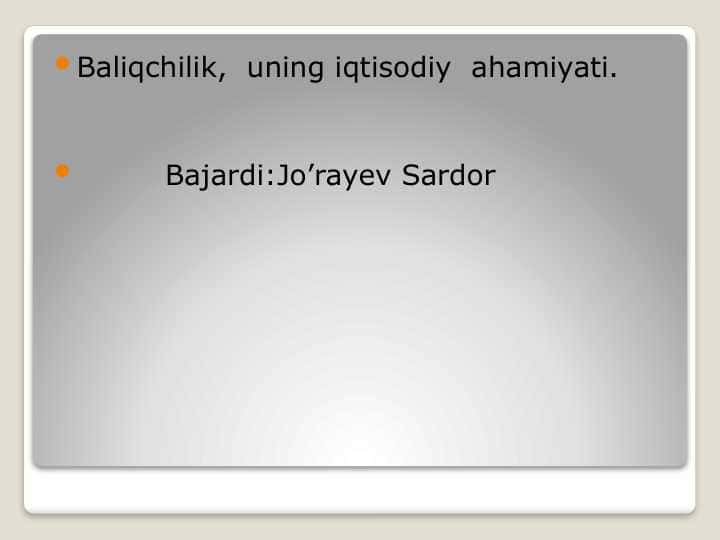 Baliqchilik, uning iqtisodiy ahamiyati