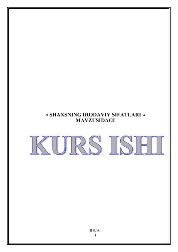 SHAXSNING IRODAVIY SIFATLARI kurs ishi 35.docx