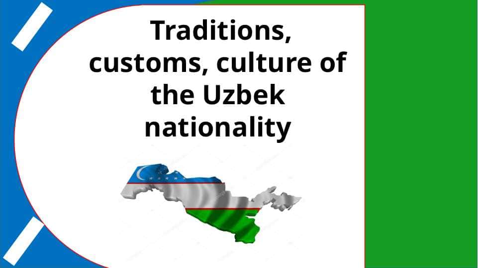 Traditions, customs, culture of the Uzbek nationality