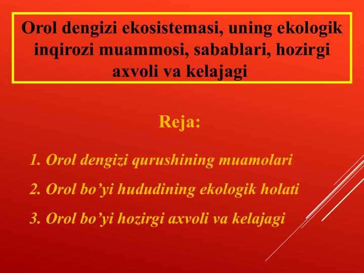 Orol dengizi ekosistemasi, uning ekologik inqirozi muammosi, sabablari, hozirgi axvoli va kelajagi