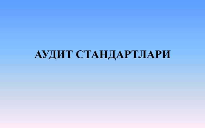АУДИТ СТАНДАРТЛАРИ