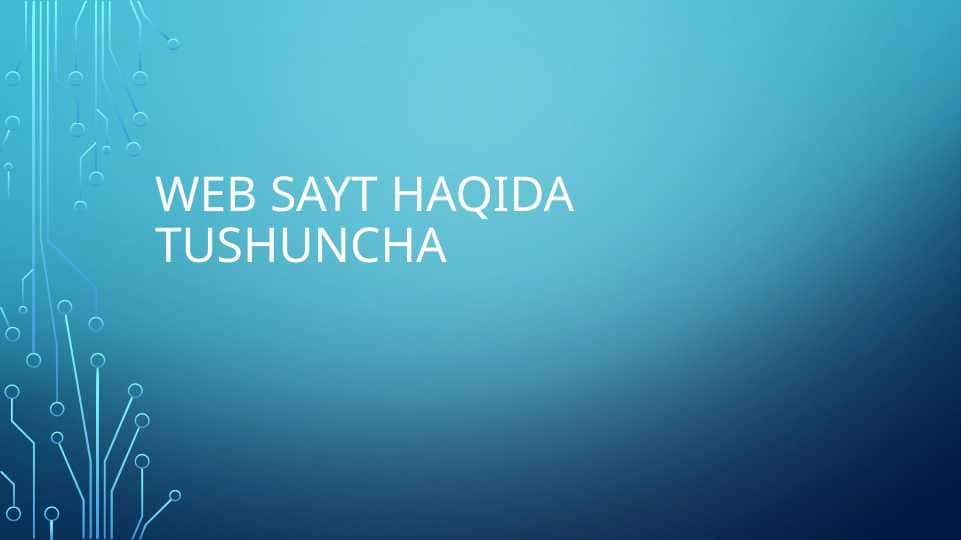 Web sayt HAQIDA TUSHUNCHA