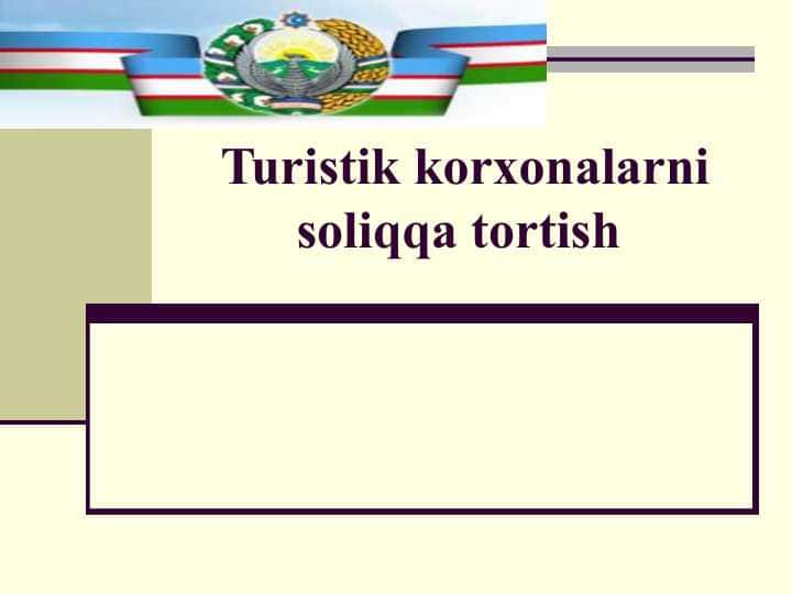 Turistik korxonalarni soliqqa tortish