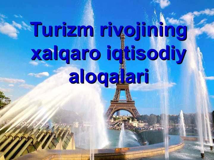 Turizm rivojining xalqaro iqtisodiy aloqalari