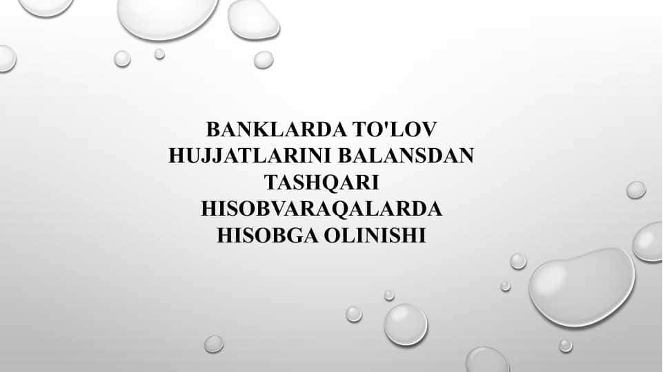 Banklarda to'lov hujjatlarini balansdan tashqari hisobvaraqalarda hisobga olinishi