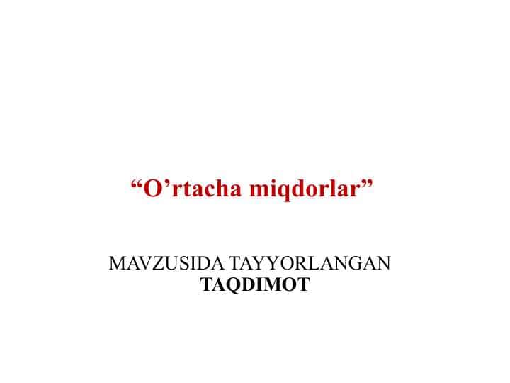 O’rtacha miqdorlar