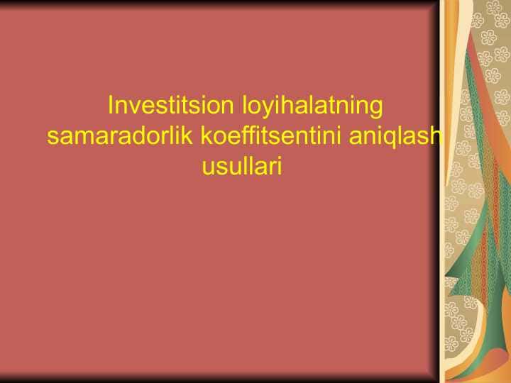 Investitsion loyihalatning samaradorlik koeffitsentini aniqlash usullari