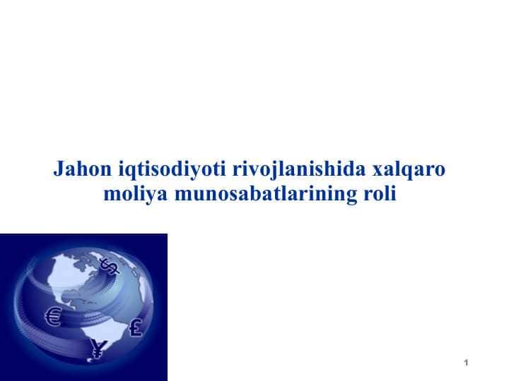 Jahon iqtisodiyoti rivojlanishida xalqaro moliya munosabatlarining roli