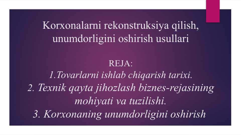 Korxonalarni rekonstruksiya qilish, unumdorligini oshirish usullari