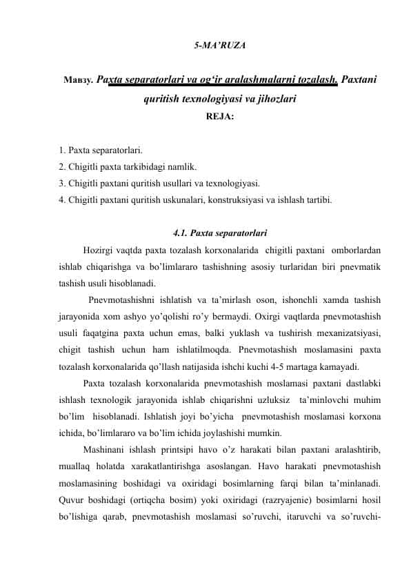 Paxta separatorlari va og‘ir aralashmalarni tozalash. Paxtani quritish texnologiyasi va jihozlari