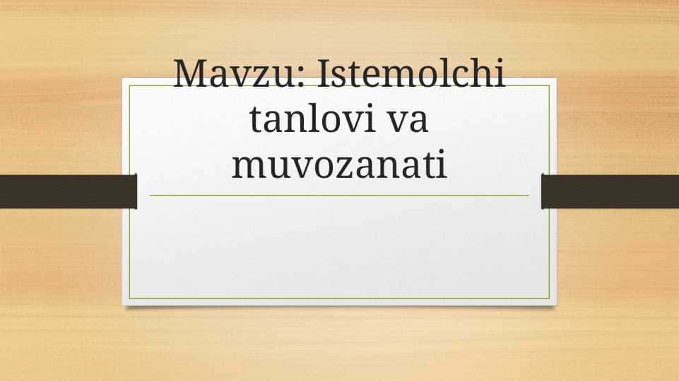 Istemolchi tanlovi va muvozanati
