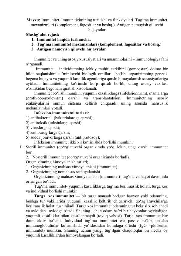 Immunitet. Immun tizimining tuzilishi va funksiyalari. Tug‘ma immunitet mexanizmlari (komplement, fagositlar va boshq.). Antigen namoyish qiluvchi hujayralar