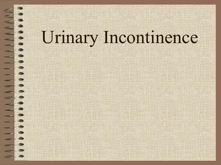 Urinary incontinence