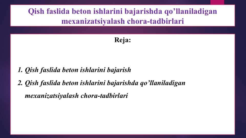 Qish faslida beton ishlarini bajarishda qo’llaniladigan mexanizatsiyalash chora-tadbirlari