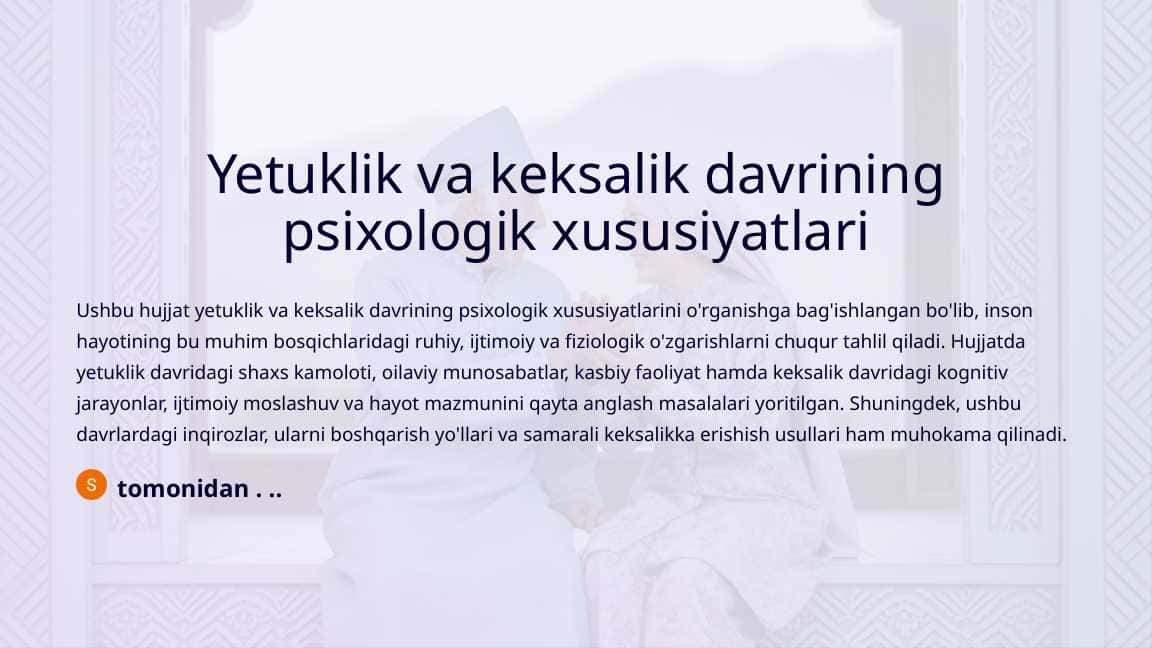 Yetuklik va keksalik davrining psixologik xususiyatlari