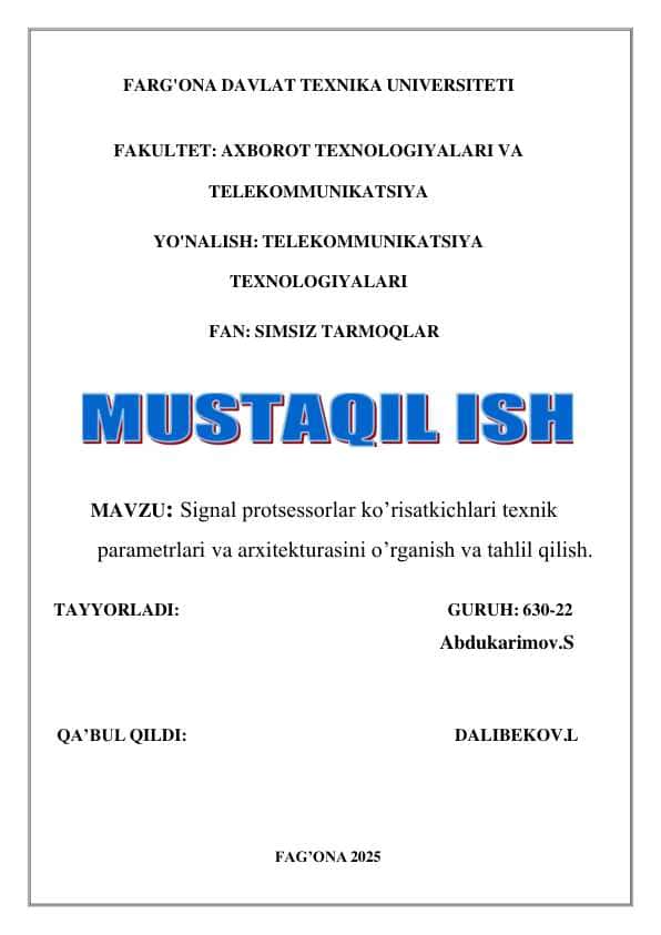 Signal protsessorlar ko’risatkichlari texnik parametrlari va arxitekturasini o’rganish va tahlil qilish.