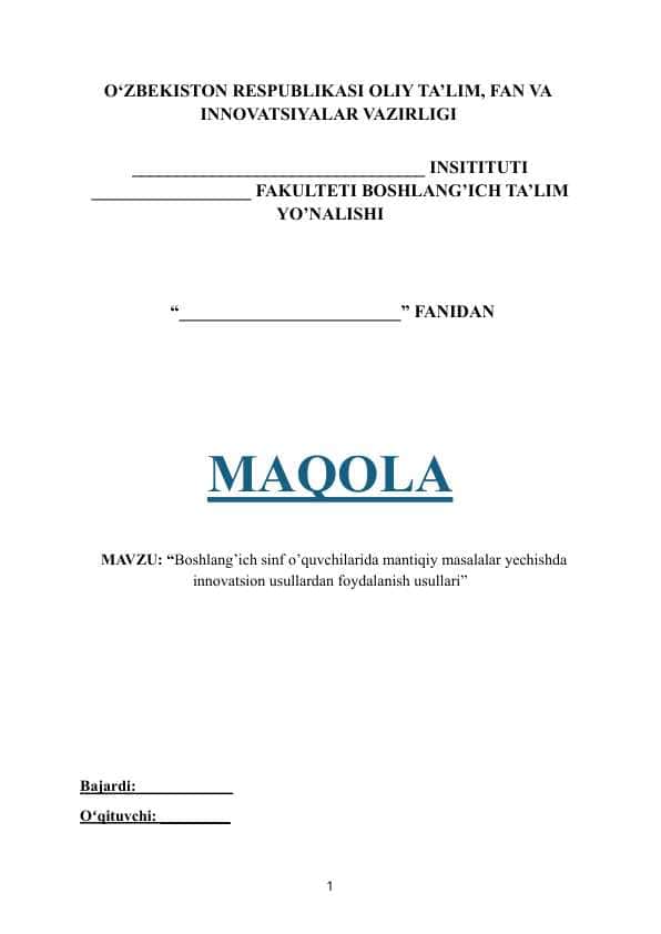 MAVZU: “Boshlang’ich sinf o’quvchilarida mantiqiy masalalar yechishda innovatsion usullardan foydalanish usullari”. Maqola