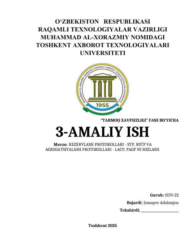 REZERVLASH PROTOKOLLARI - STP, RSTP VA AGREGATSIYALASH PROTOKOLLARI - LACP, PAGP NI SOZLASH.