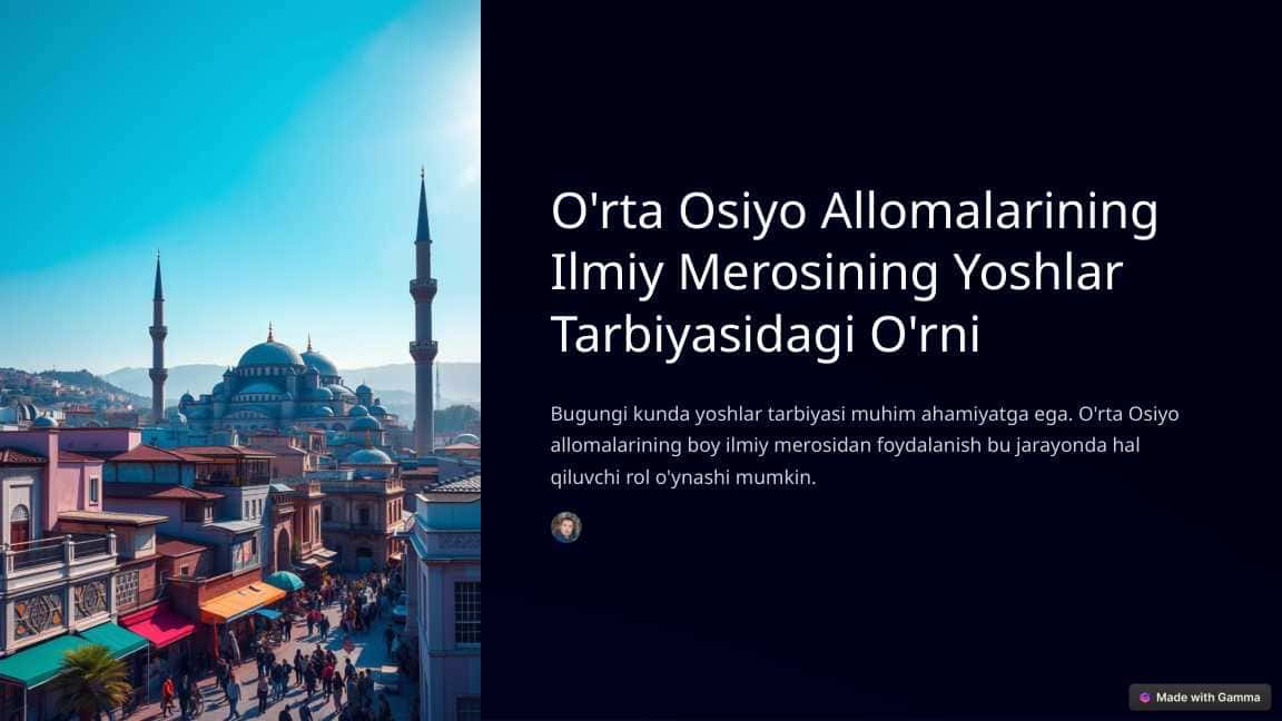 O'rta Osiyo Allomalarining Ilmiy Merosining Yoshlar Tarbiyasidagi O'rni