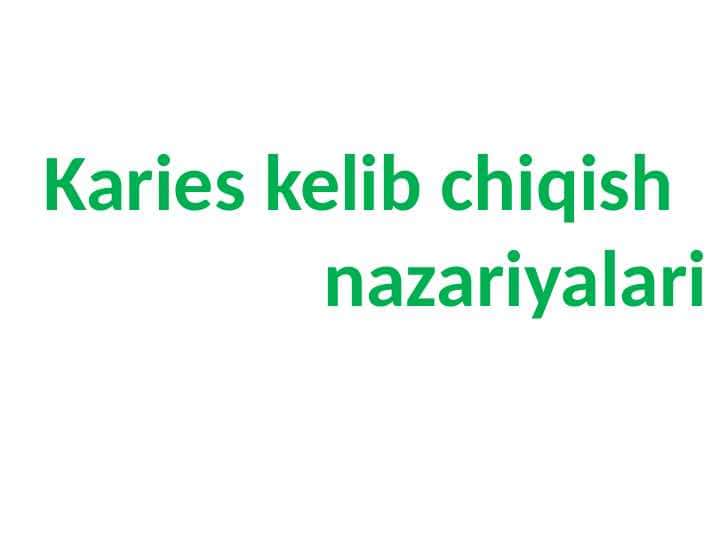 Karies kelib chiqish nazariyalari