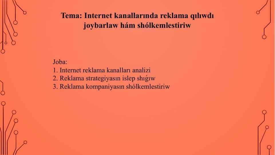 Internet kanallarında reklama qılıwdı joybarlaw hám shόlkemlestiriw