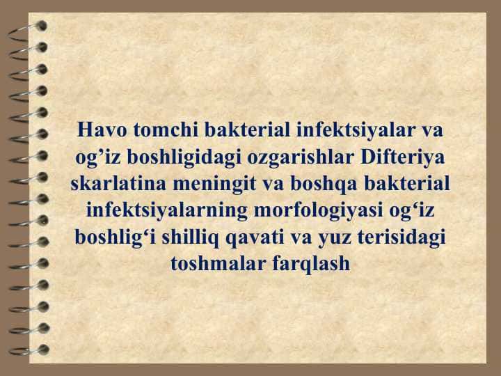 Havo tomchi bakterial infektsiyalar va og’iz boshligidagi ozgarishlar Difteriya skarlatina meningit va boshqa bakterial infektsiyalarning morfologiyasi ogʻiz boshligʻi shilliq qavati va yuz terisidagi toshmalar farqlash
