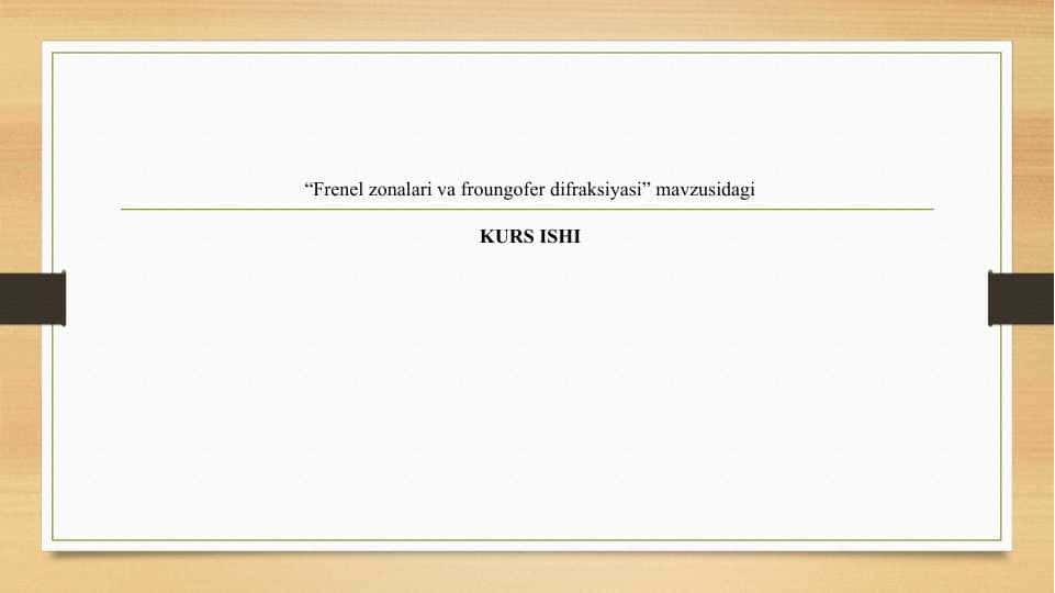 Frenel zonalari va froungofer difraksiyasi