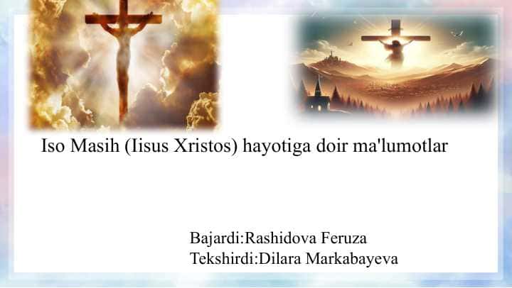 Iso Masih Iisus Xristos hayotiga doir ma'lumotlar