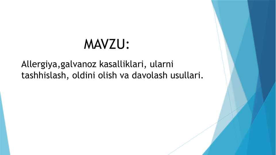 Allergiya,galvanoz kasalliklari, ularni tashhislash, oldini olish va davolash usullari
